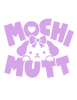 Mochi Mutt - Home